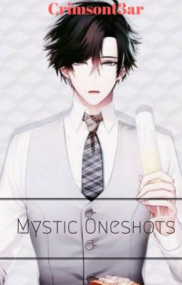 Mystic Oneshots -Mystic Messenger (COMPLETED)