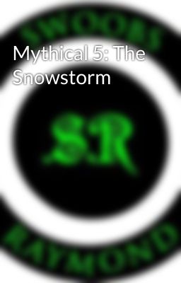 Mythical 5: The Snowstorm