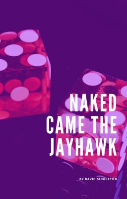 Naked Came The Jayhawk