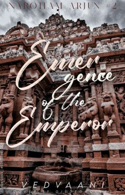 Narottam Arjun: Emergence of the Emperor