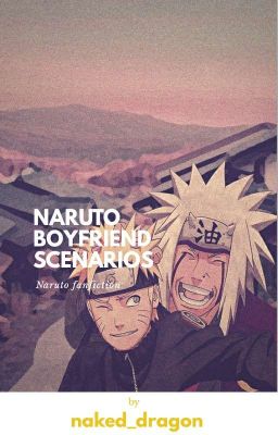 Naruto Boyfriend Scenarios 