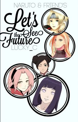 Naruto & Friends: Let's See The Future!