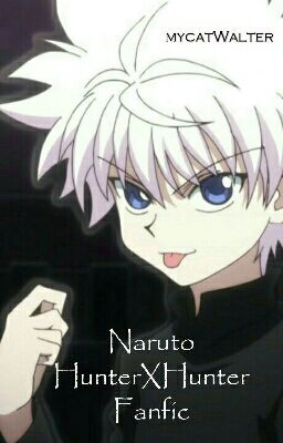 Naruto HunterxHunter Fanfic