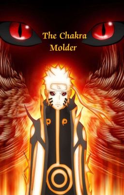 Naruto: The Chakra Molder 