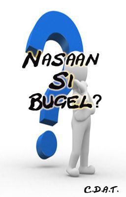 Nasaan si Bugel? (Completed)