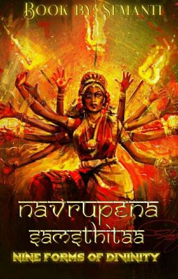 Navarupena Samsthitaa: Nine Forms of Divinity