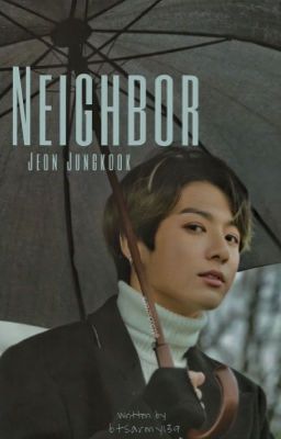 Neighbor • Jeon Jungkook