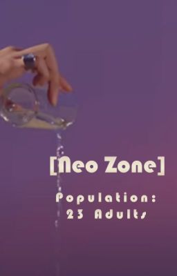 [Neo Zone] Population: 23 Adults