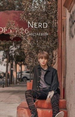 Nerd || Jung Jaehyun 