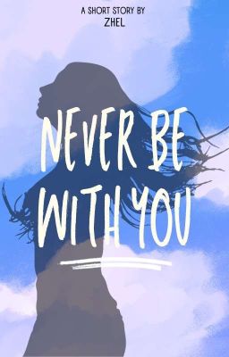 Never Be With You