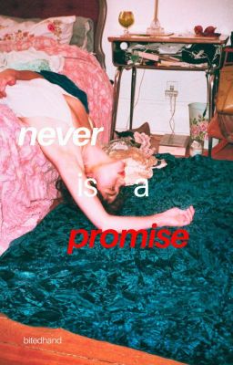 never is a promise