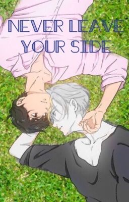 Never Leave Your Side- bananafish
