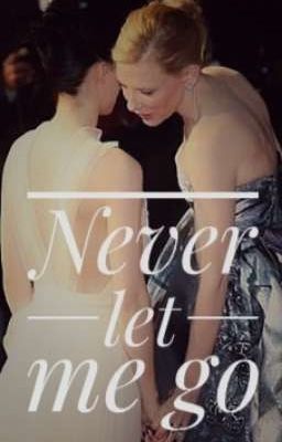 Never let me go - cate blanchett x rooney mara 