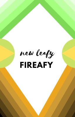 new leafy (fireafy)