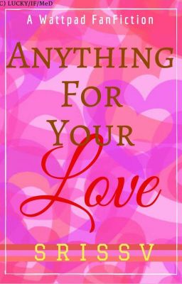 New SS: Anything For Your Love (Completed)