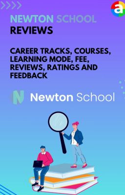 Newton School reviews - Courses, Learning Mode, Ratings and Feedback