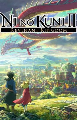 Ni no Kuni: A Catalyst to Adventure (Ni no Kuni II Reader Insert)