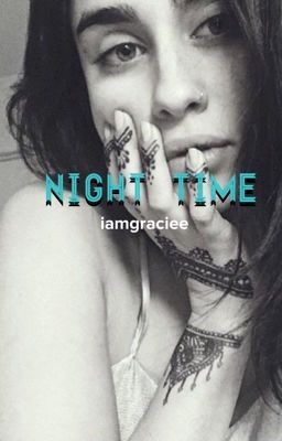 Night Time (Sequel to Dangerous) (Lauren / You)