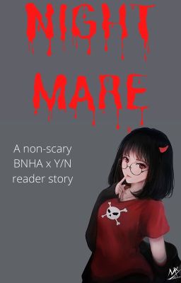 Read Stories Nightmare MHA x Y/N - TeenFic.Net