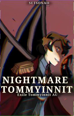 Read Stories Nightmare Tommyinnit (Exile Tommyinnit au) - TeenFic.Net