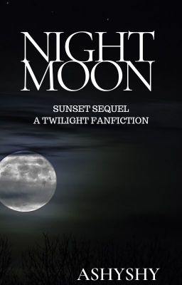 Nightmoon -Sunset Sequel- {Completed}