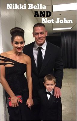 Nikki Bella and Not John