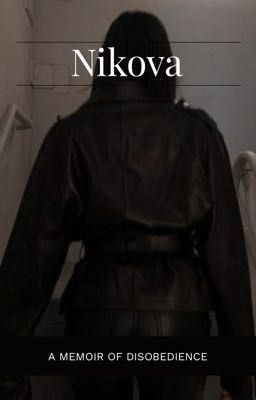 Nikova, a memoir of disobedience 