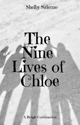 Nine Lives of Chloe King: A Rough Draft Continuation