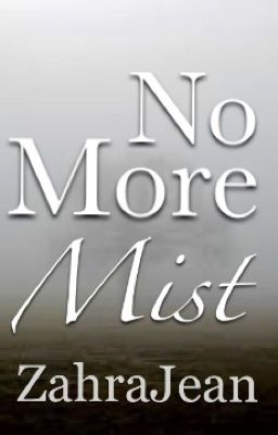 No More Mist