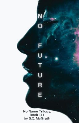 No Name Trilogy, Book III: No Future