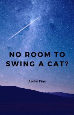 Read Stories No room to swing a Cat? - TeenFic.Net