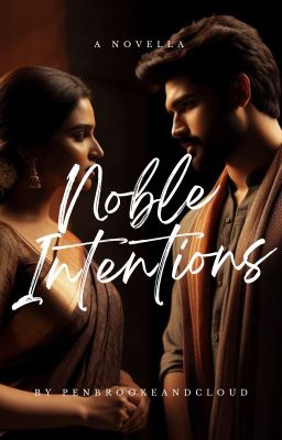 Noble Intentions (Completed)
