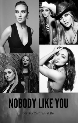 Nobody Like You (Jerrie Fanfic)