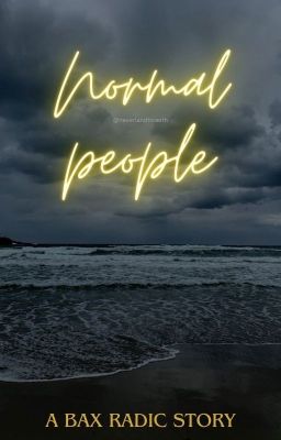 Normal People || Baxter Radic