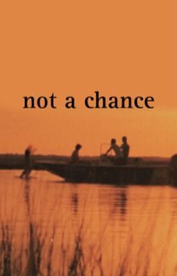 not a chance • jj maybank