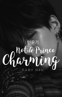 Not A Prince Charming | {M.YG}