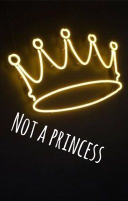 Not A Princess (Sequel to Princess Of The Underworld)