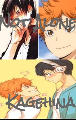 Not Alone |Kagehina|