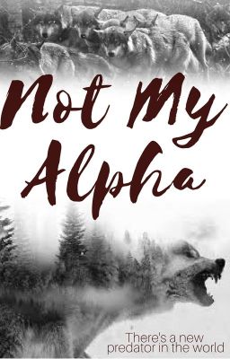 Not My Alpha (Completed)