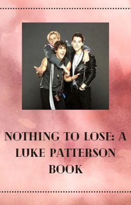 ~ nothing to lose : a luke patterson book ~
