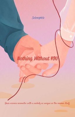 Nothing Without You