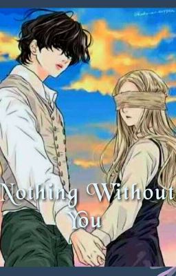 Nothing Without You.//BTS// fan fiction //Kim taehyung