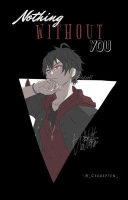 Nothing Without You (Ichiro!centric)