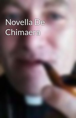 Novella De Chimaera