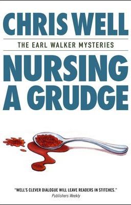 Nursing a Grudge: An Earl Walker Mystery