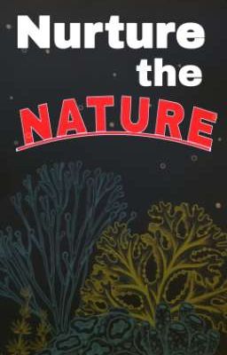 Nurture the NATURE