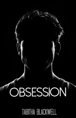 Read Stories Obsession | ✔ - TeenFic.Net