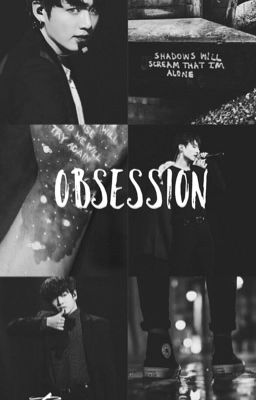 Obsession //J.JK