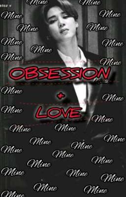 OBSESSION+LOVE [PJM FF]