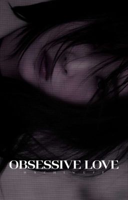 OBSESSIVE LOVE 